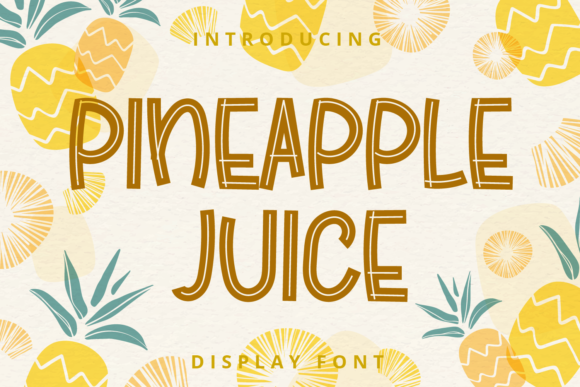 Pineapple Juice: The Friendly Display Font for Creative Products