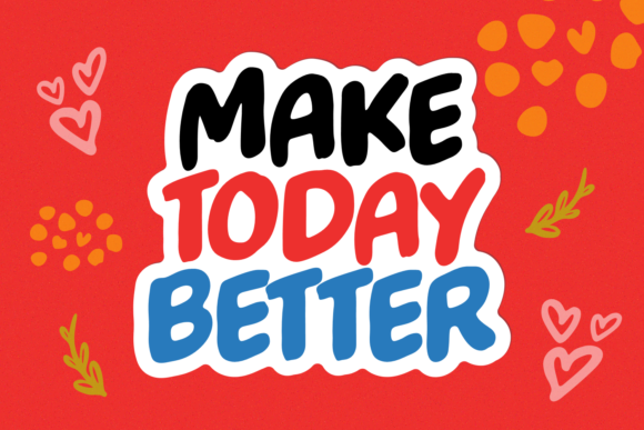 The Make Today Better Font: A Creator's Honest Review